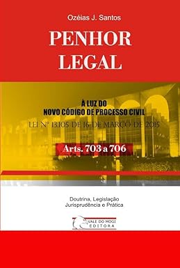 PENHOR LEGAL: Arts. 703 a 706 CPC